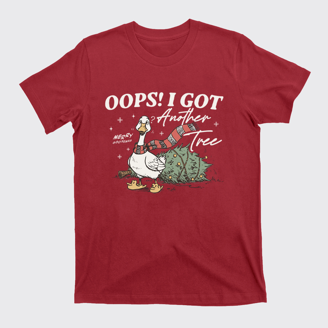 Oops I Got Another Tree Goose T-Shirts