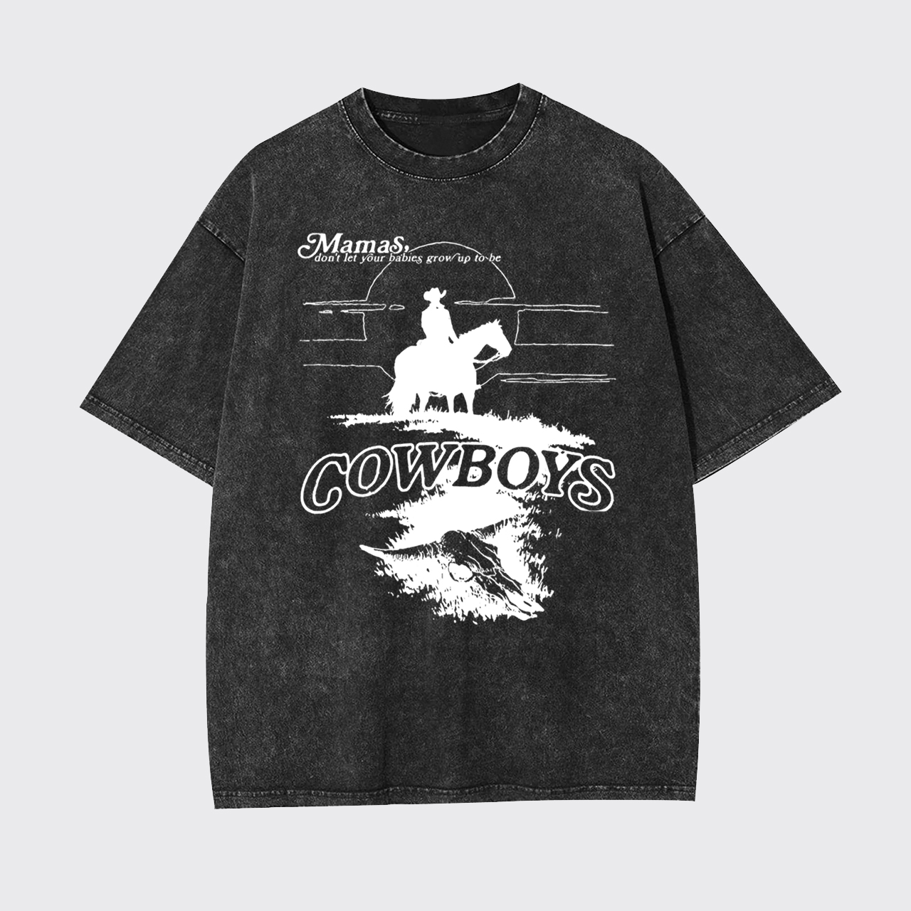 Don't Grow Up To Be Cowboys Garment-dye Tees