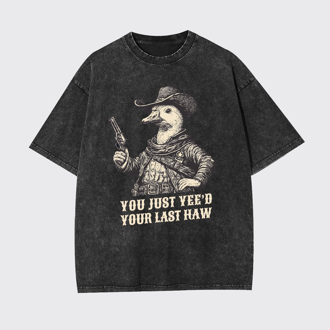 You Just Said Your Last Haw Dilly Goose Garment-dye Tees