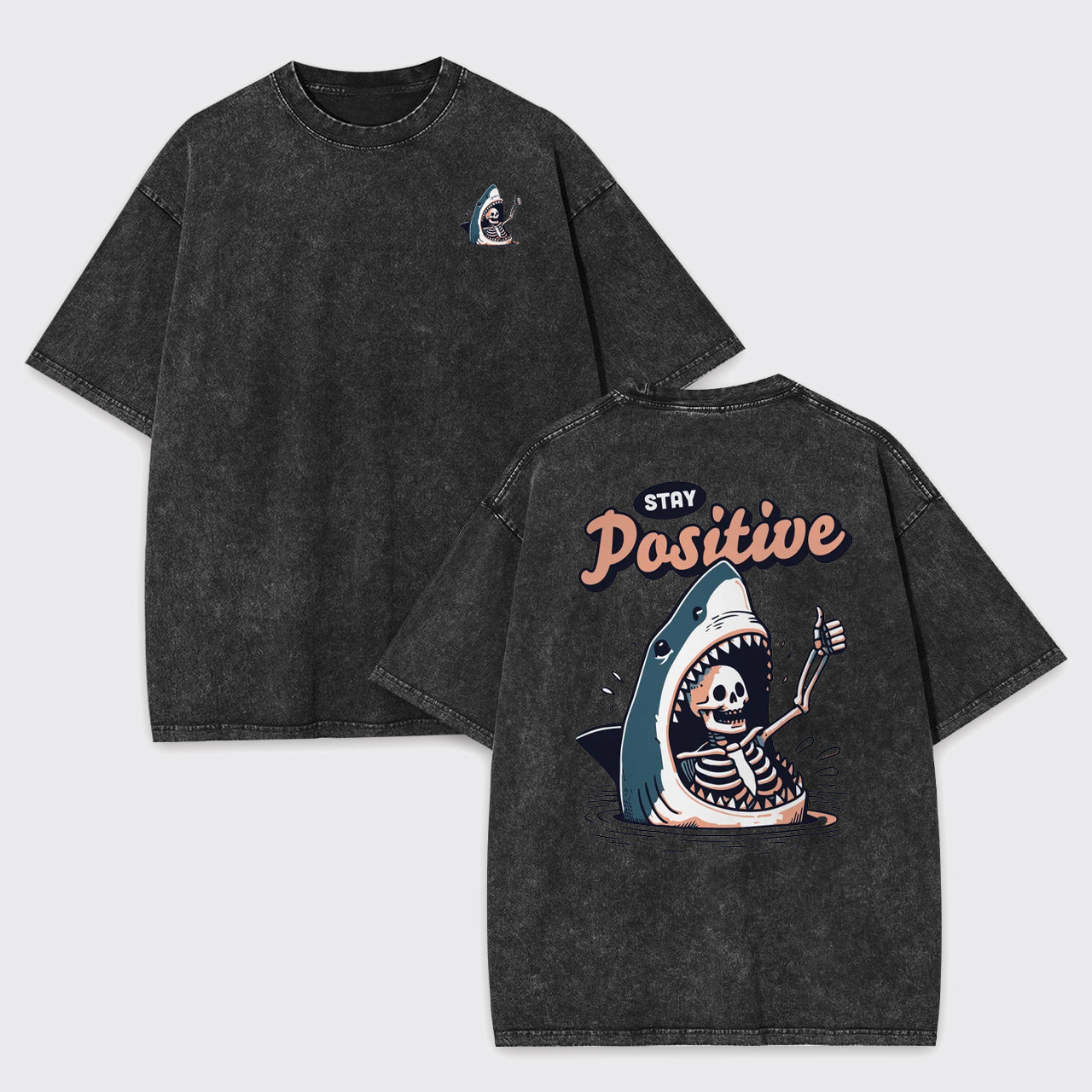 Stay Positive Funny Shark and Skeleton Garment-dye Tees