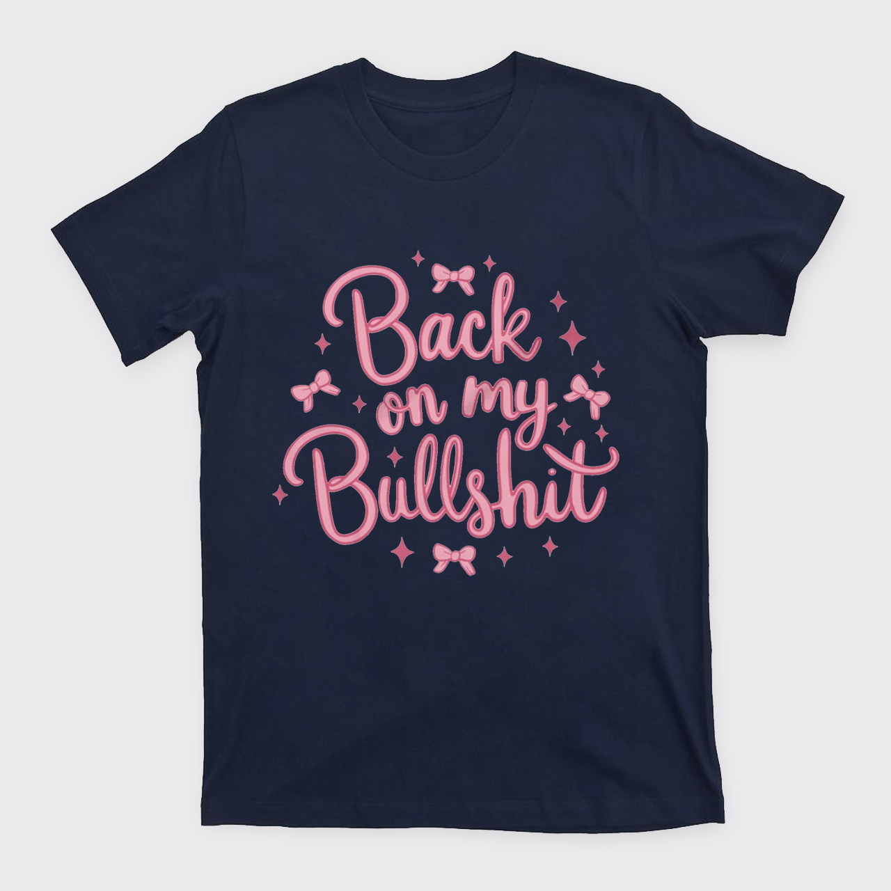 Back On My Bullshit T-Shirts