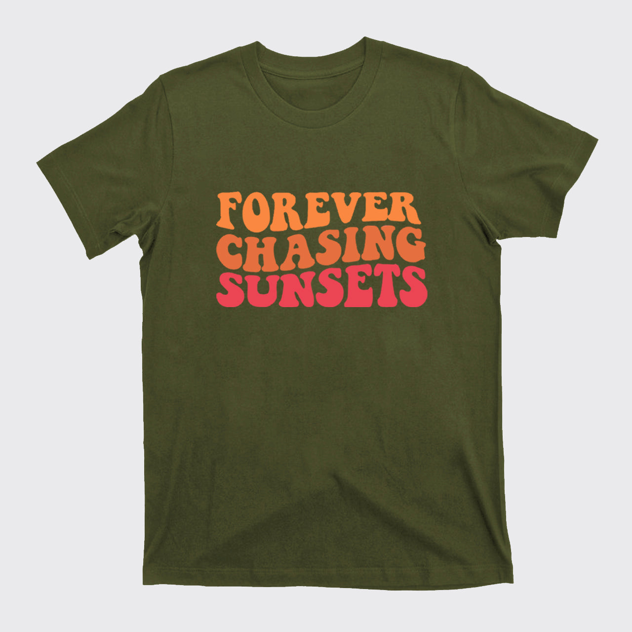 Forever Chasing Sunsets T-Shirts