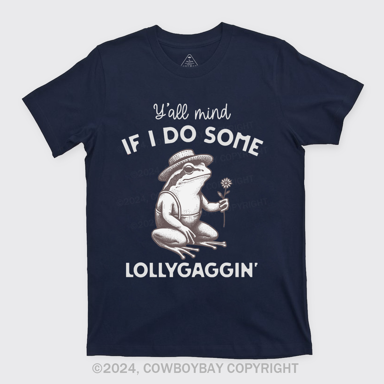 Y'all Mind If I Do Some Lollygaggin' T-Shirts