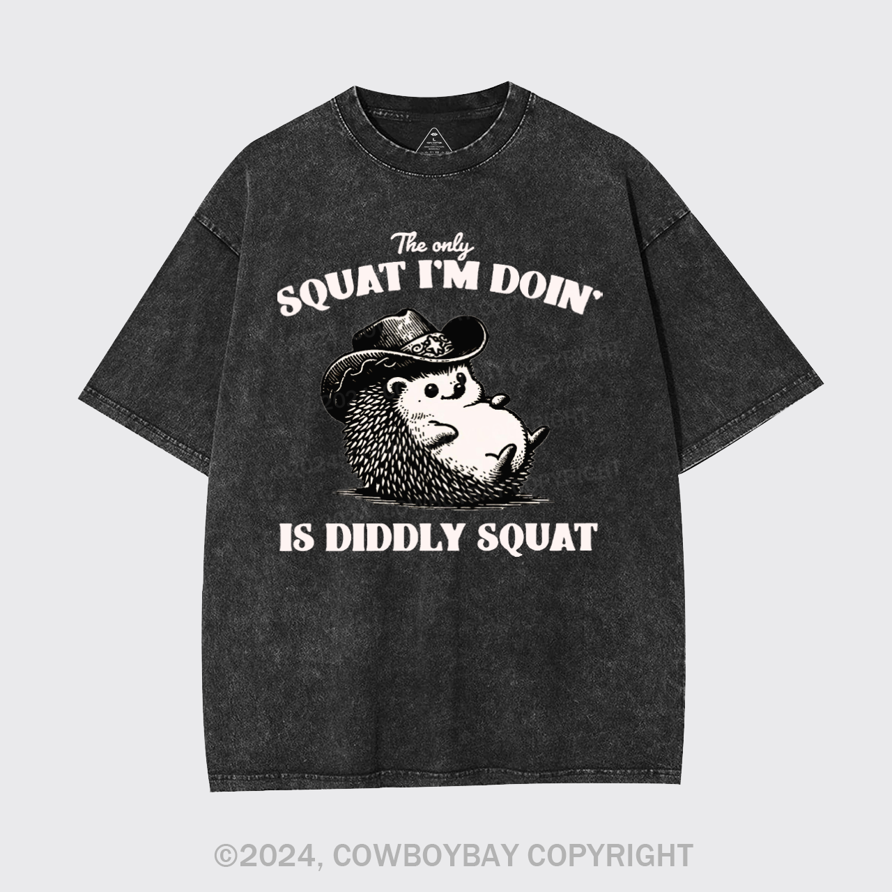 The Only Squat I'm Doing,Is Diddly Squat Garment-dye Tees