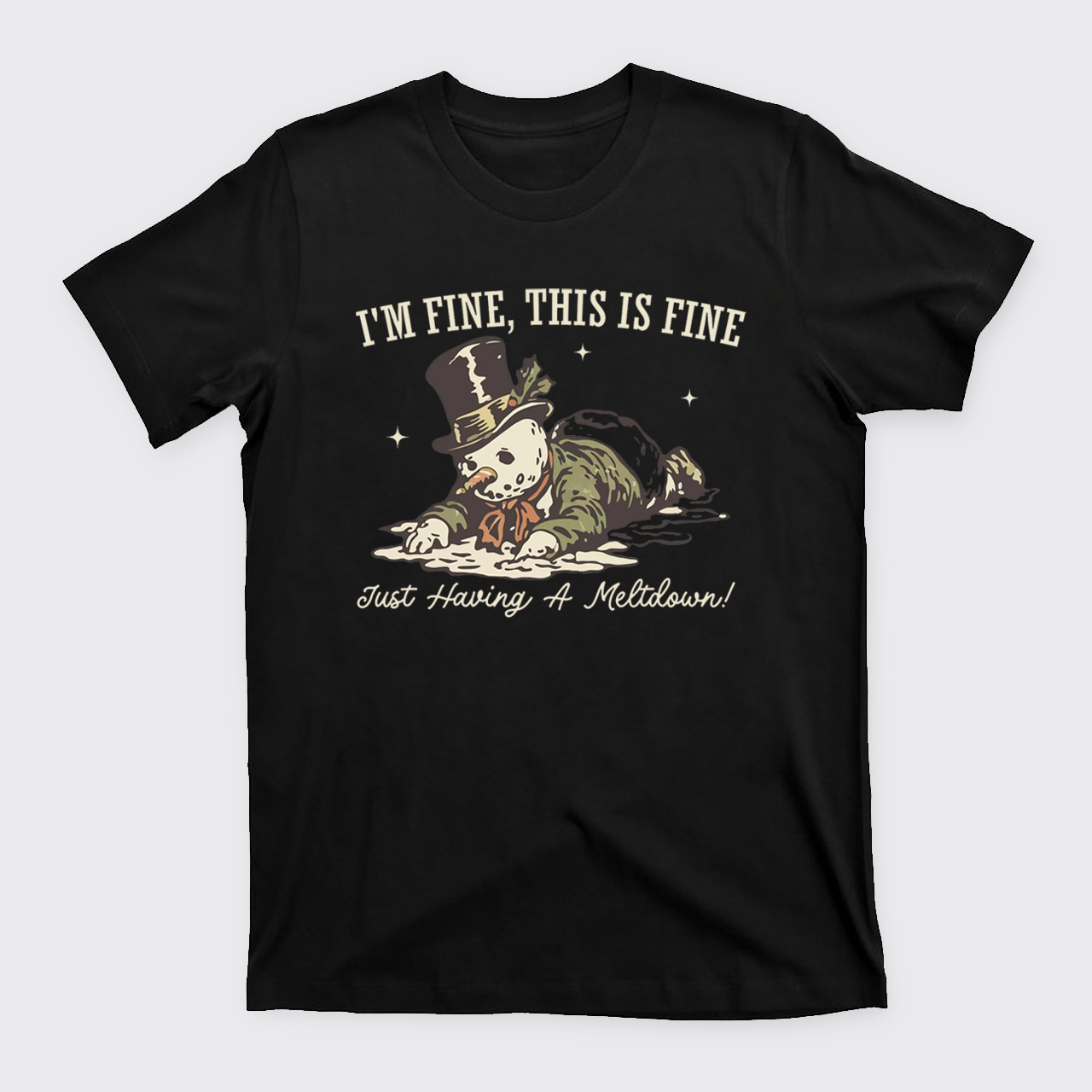 I'm Fine This Is Fine Just Having A Meltdown T-Shirts