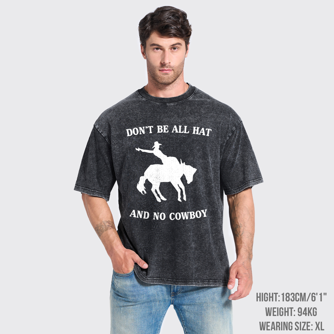 Don't Be All Hat And No Cowboy Garment-dye Tees