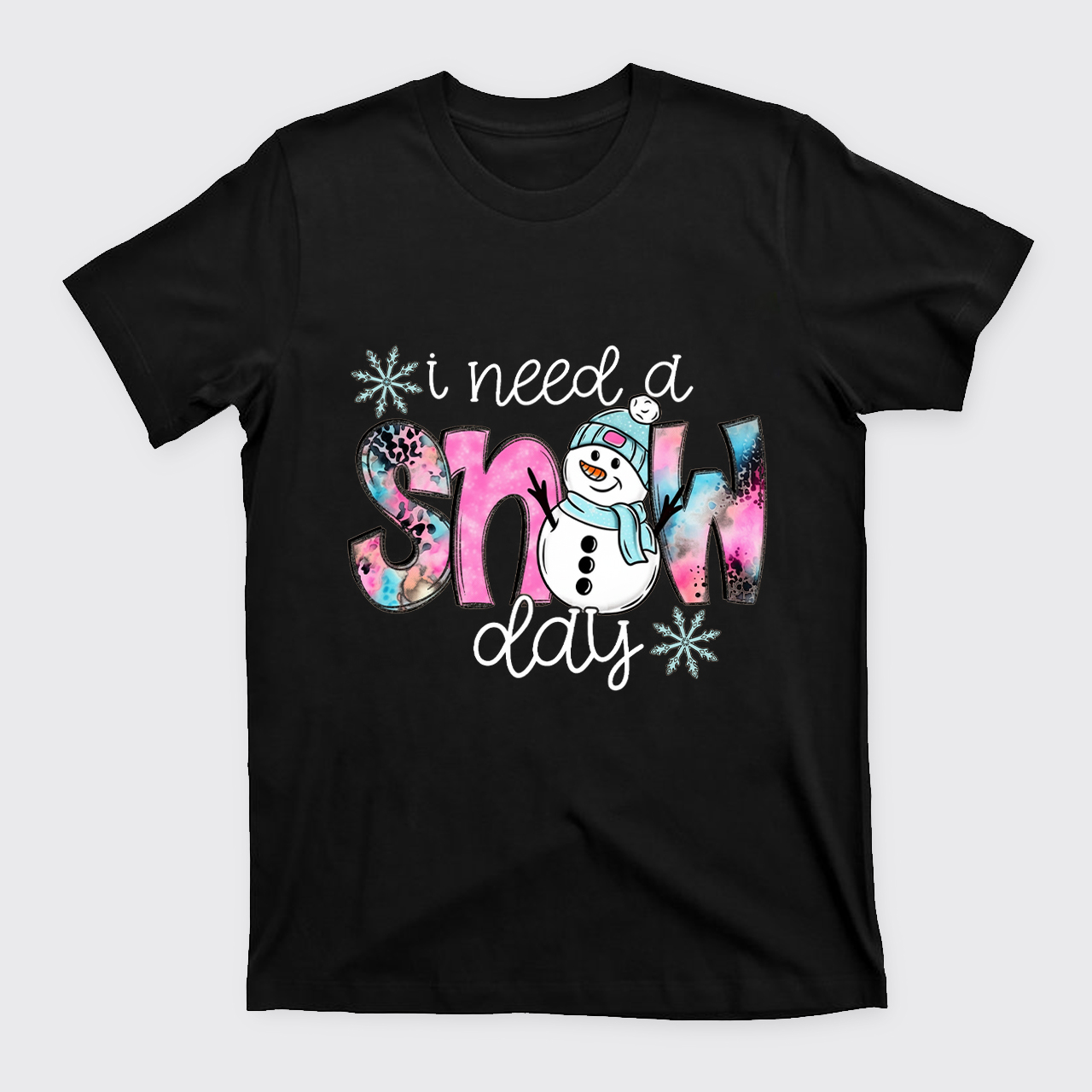 I Need A Snow Day T-Shirts