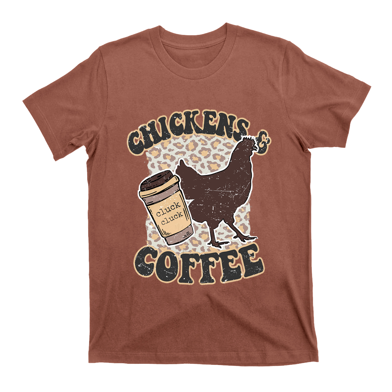Chickens and Coffee Cluck Cluck T-Shirts
