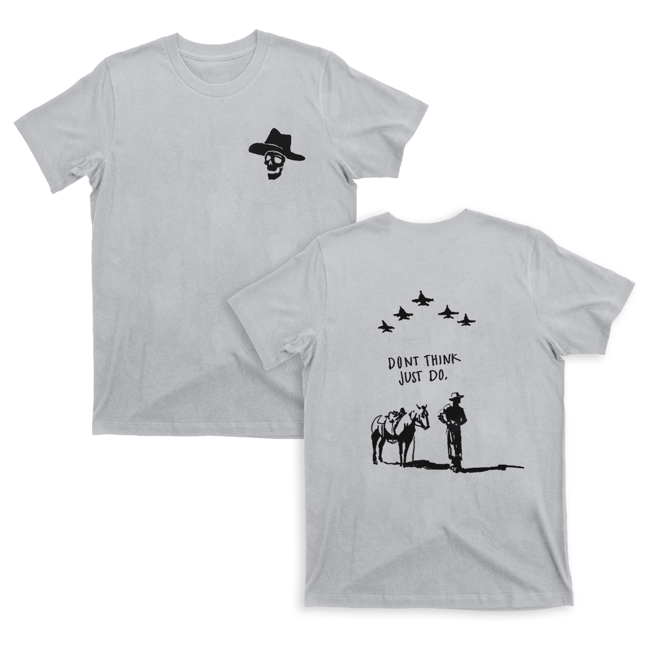 Cowboy Don't Think Just Do T-Shirts