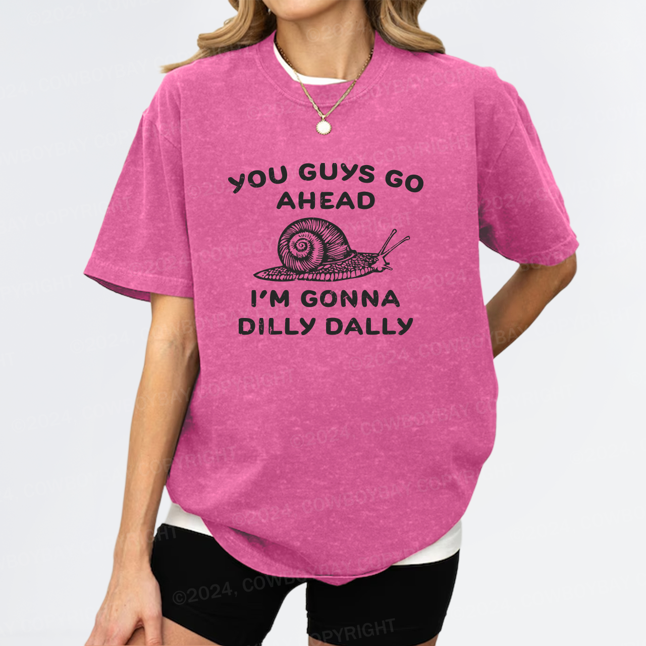Go Ahead I Am Gonna Dilly Dally Garment-dye Tees