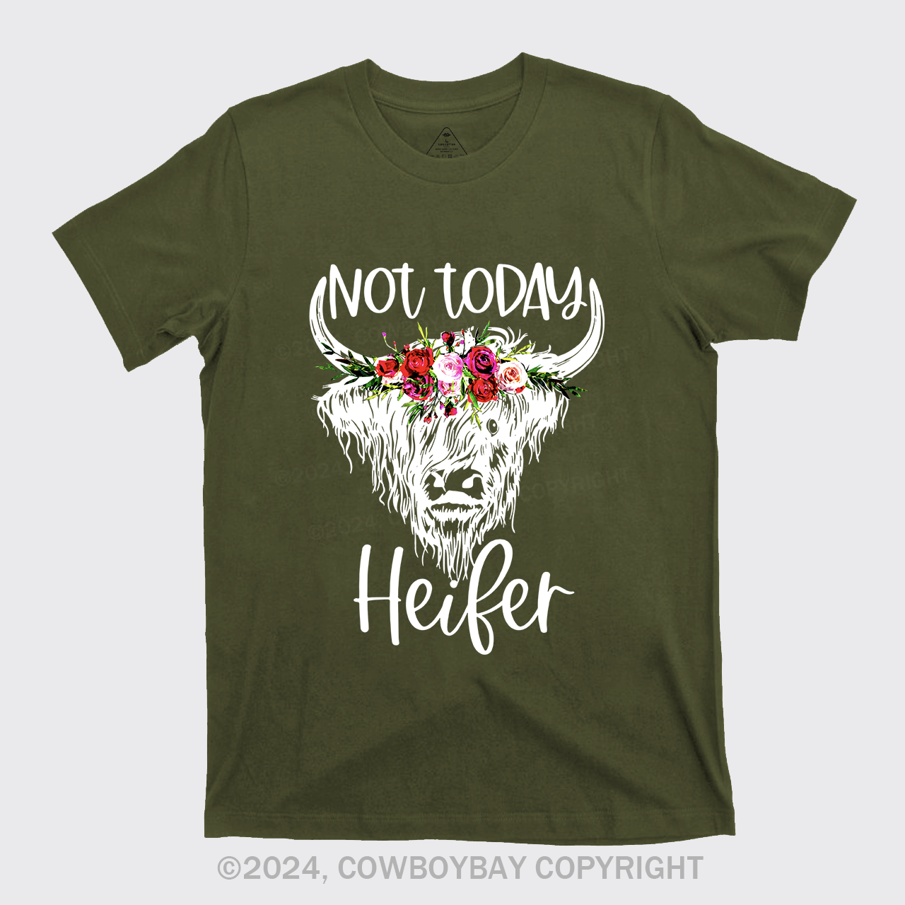 Not Today Heifer Cowboy T-Shirts
