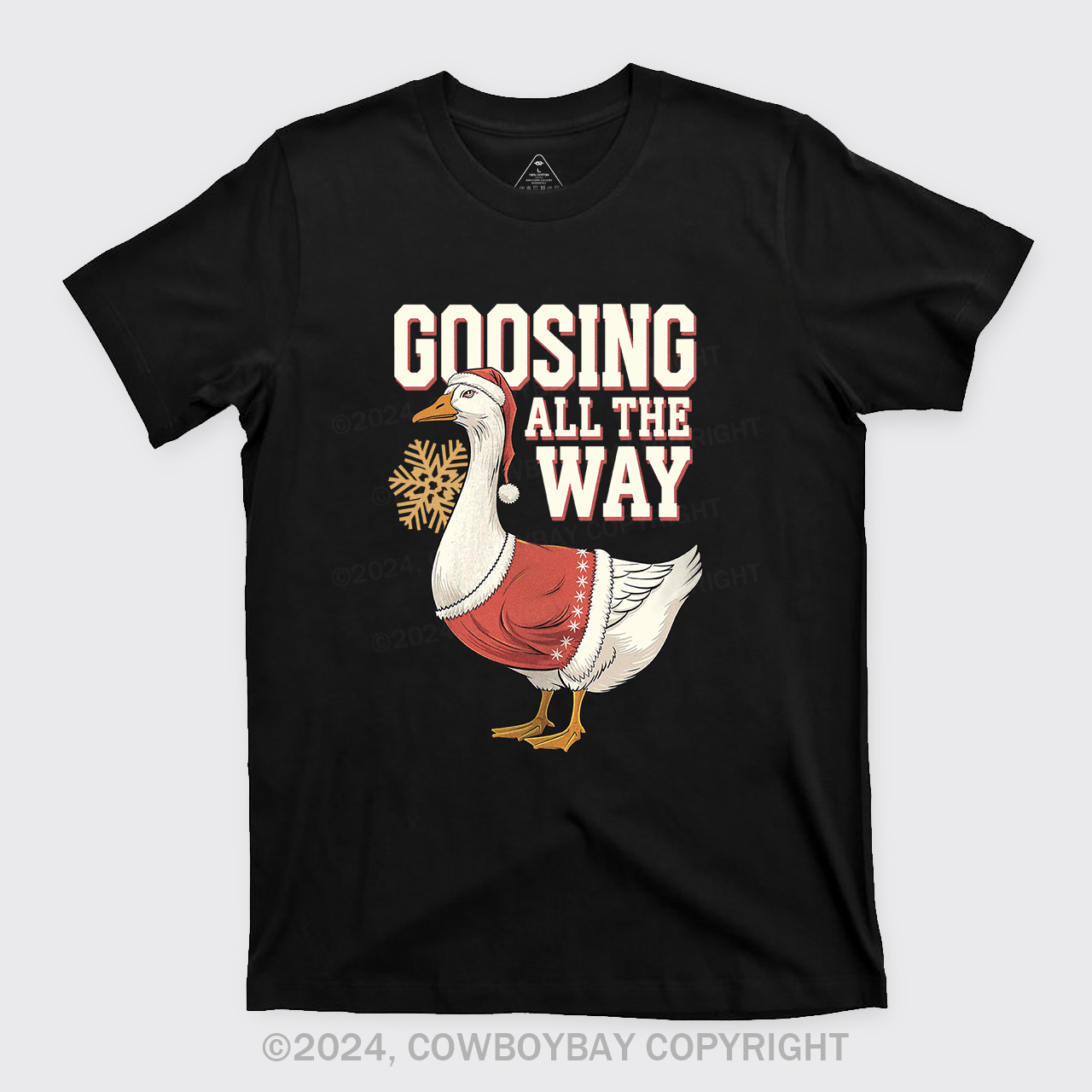 Goosing All The Way -Shirts