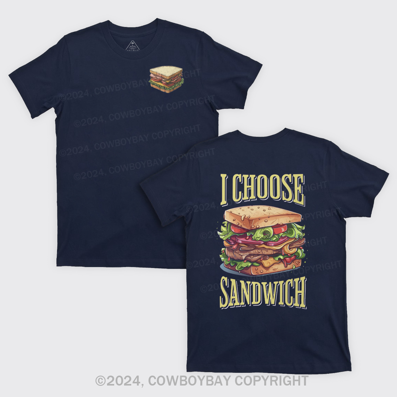 I Choose Sandwich T-Shirts