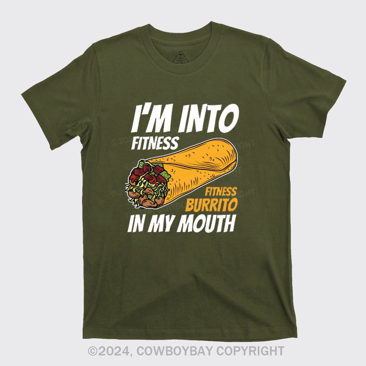 I'm Into Fitness Fitness Burrito In My Mouth T-Shirts