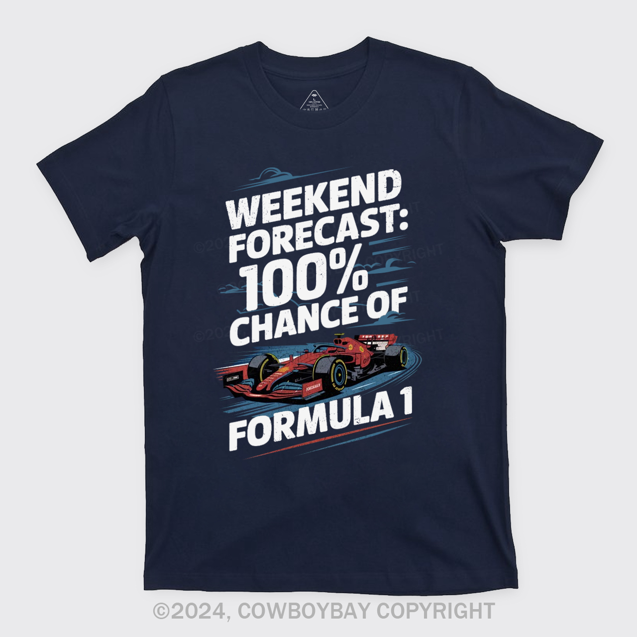 100% Chance Of Formula 1 T-Shirts