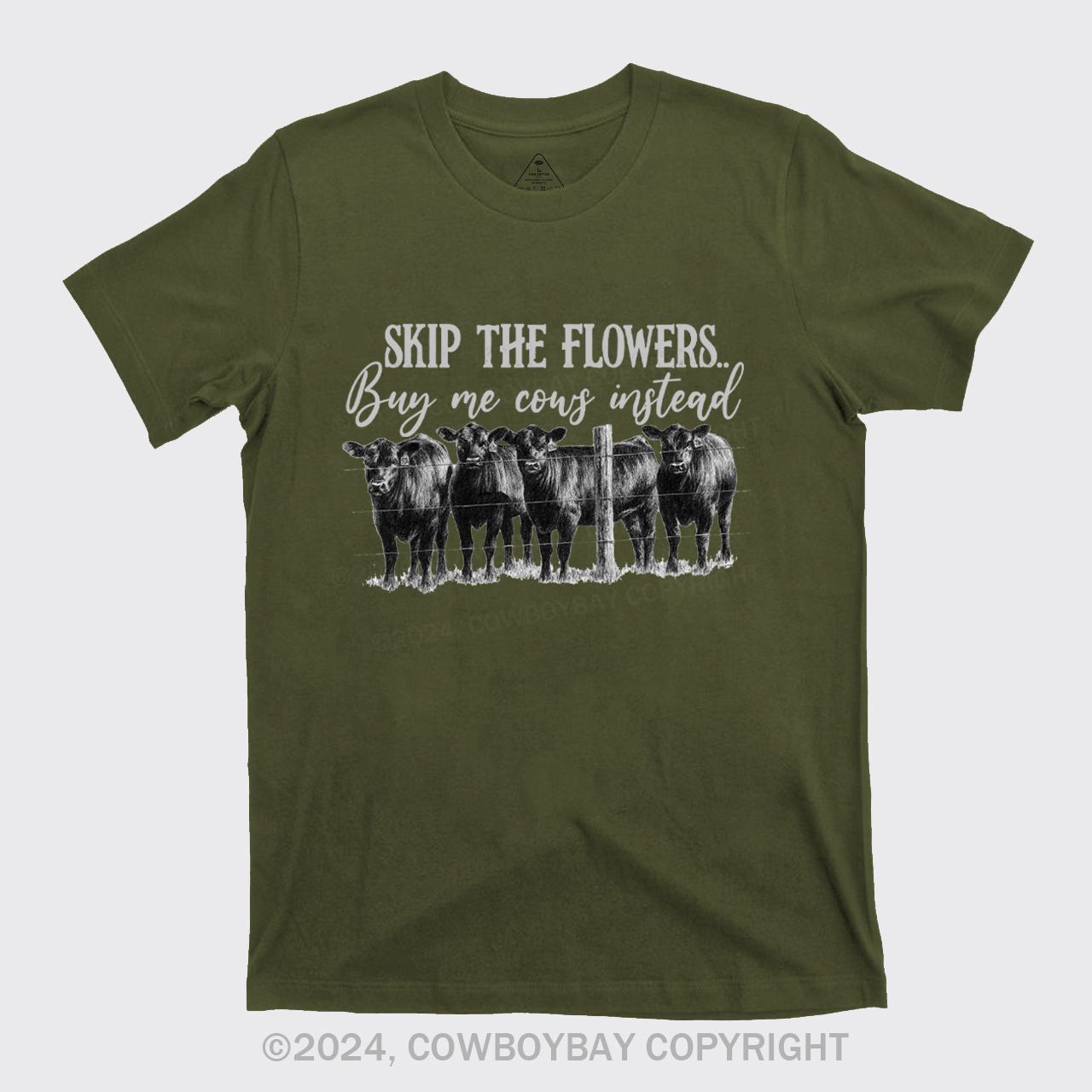 Skip The Flowers Buy Me Cows Instead T-Shirts