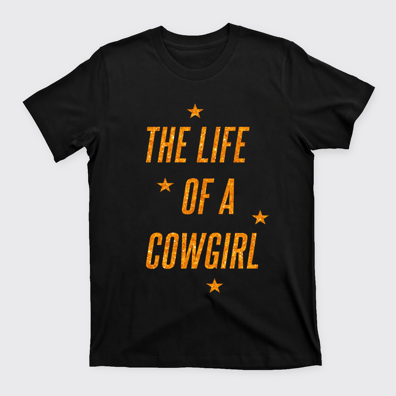 The Life Of A Cowgirl T-Shirts