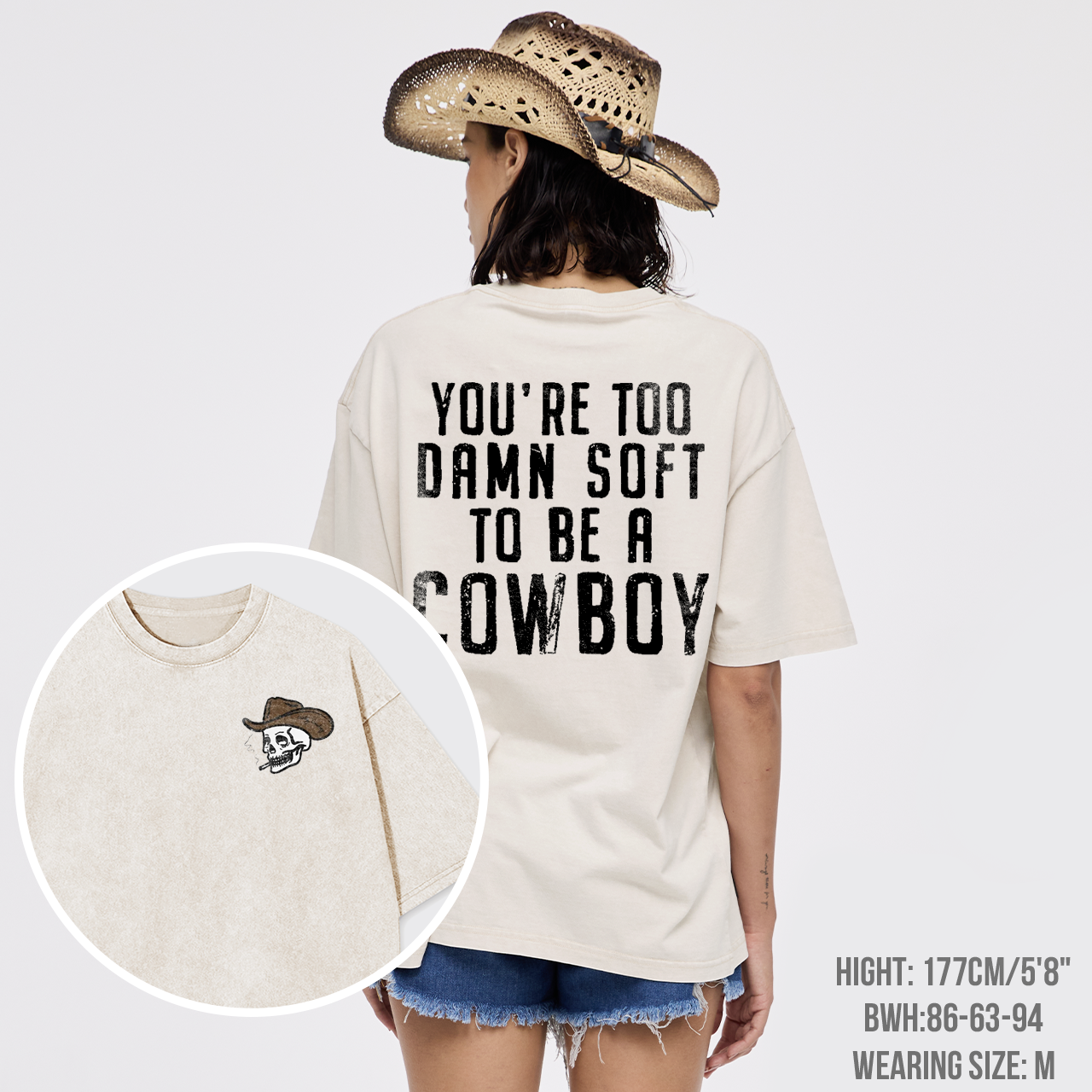 You're Too Damn Soft To Be A Cowboy Garment-dye Tees