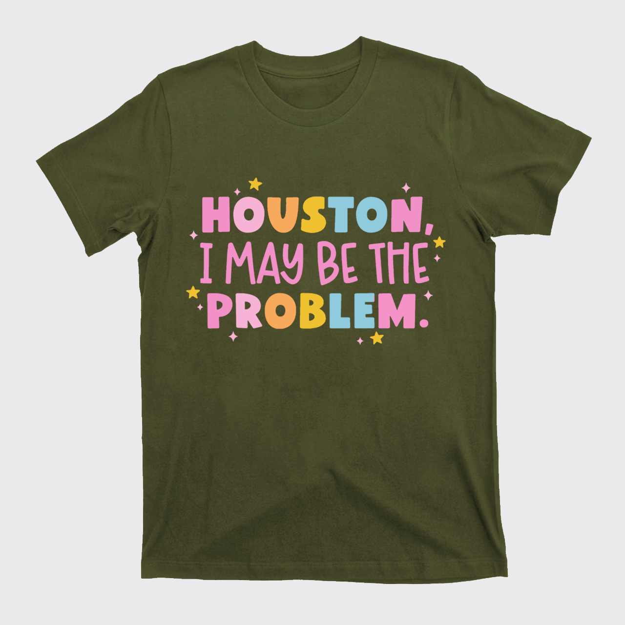 Houston Maybe I'm The Problem T-Shirts
