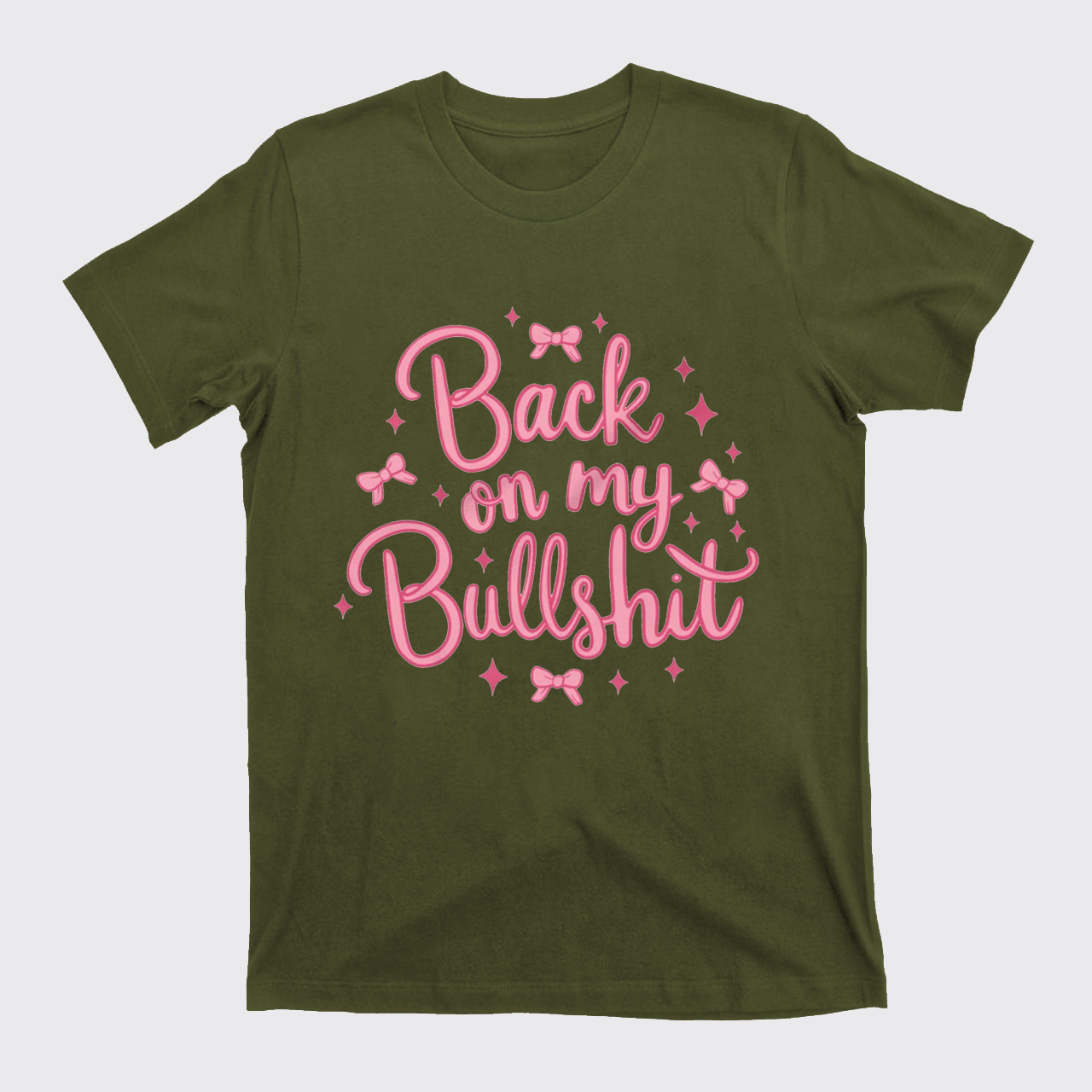 Back On My Bullshit T-Shirts