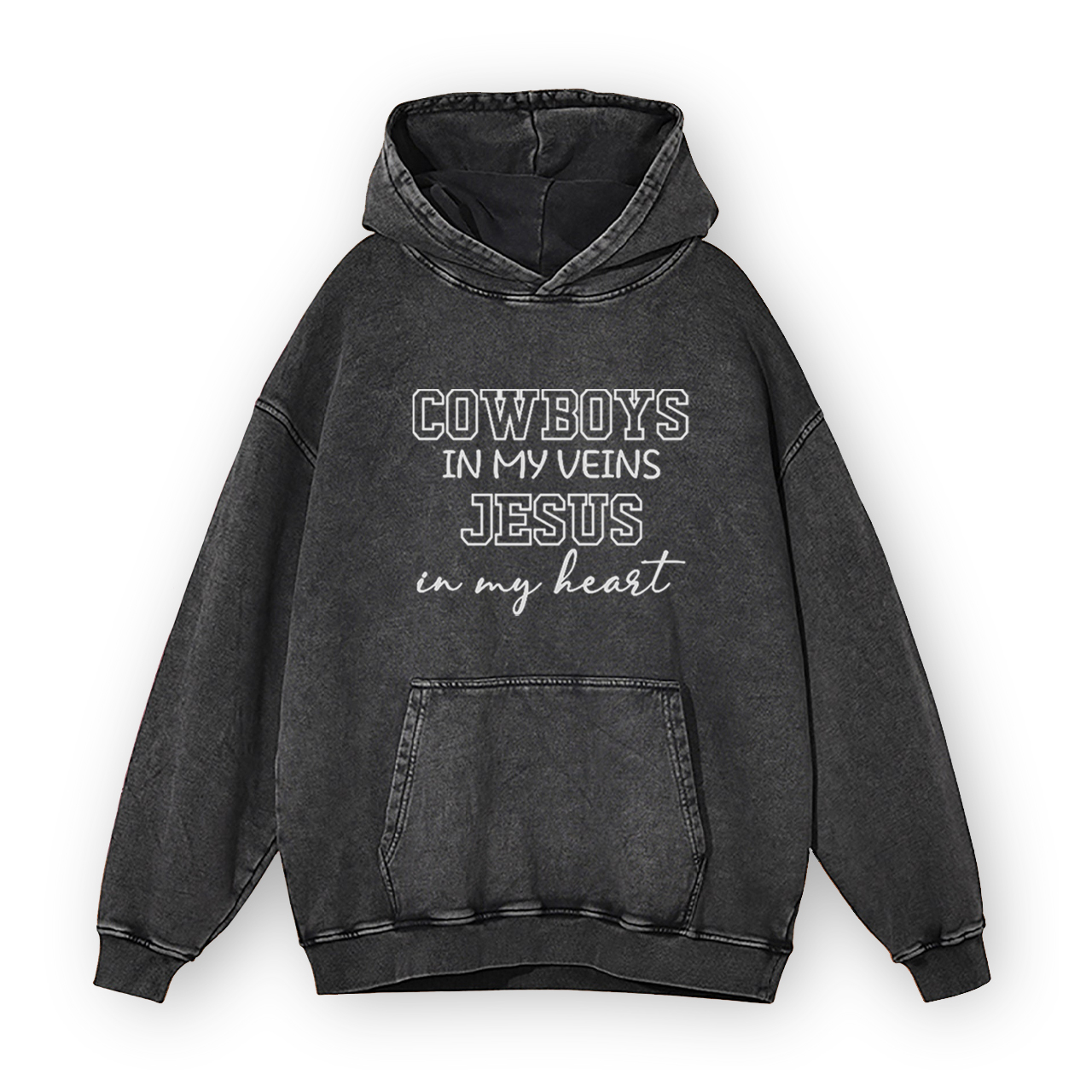 Cowboys in My Veins Jesus in My Heart Garment-Dye Hoodies