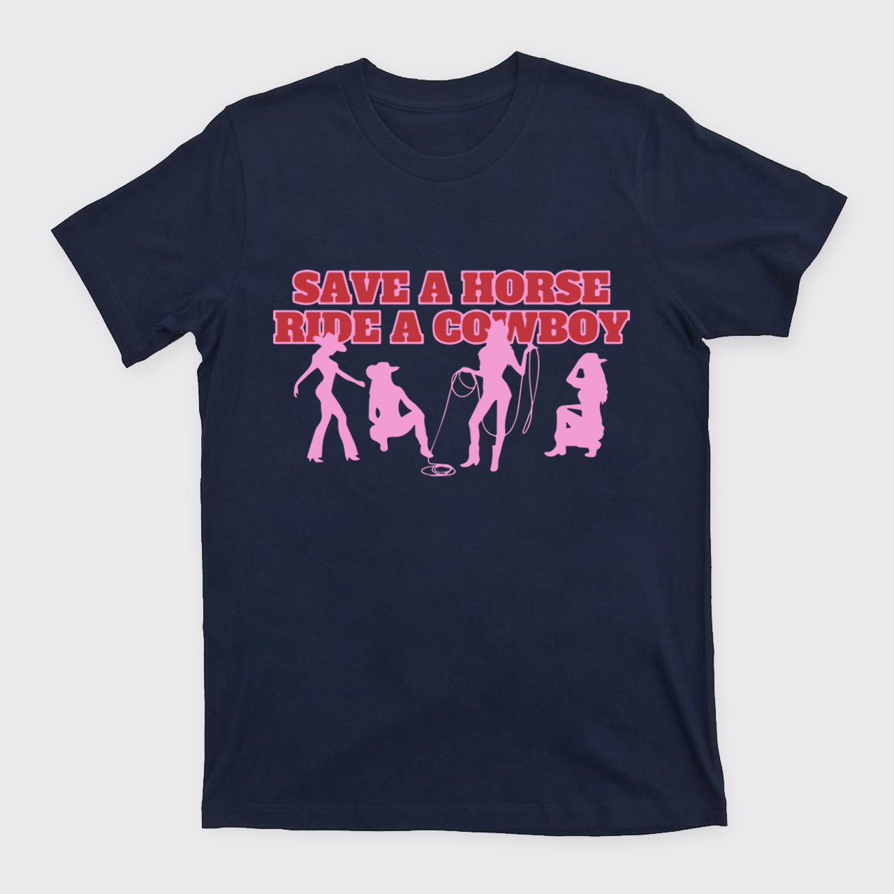 Save A Horse Ride A Cowboy T-Shirts