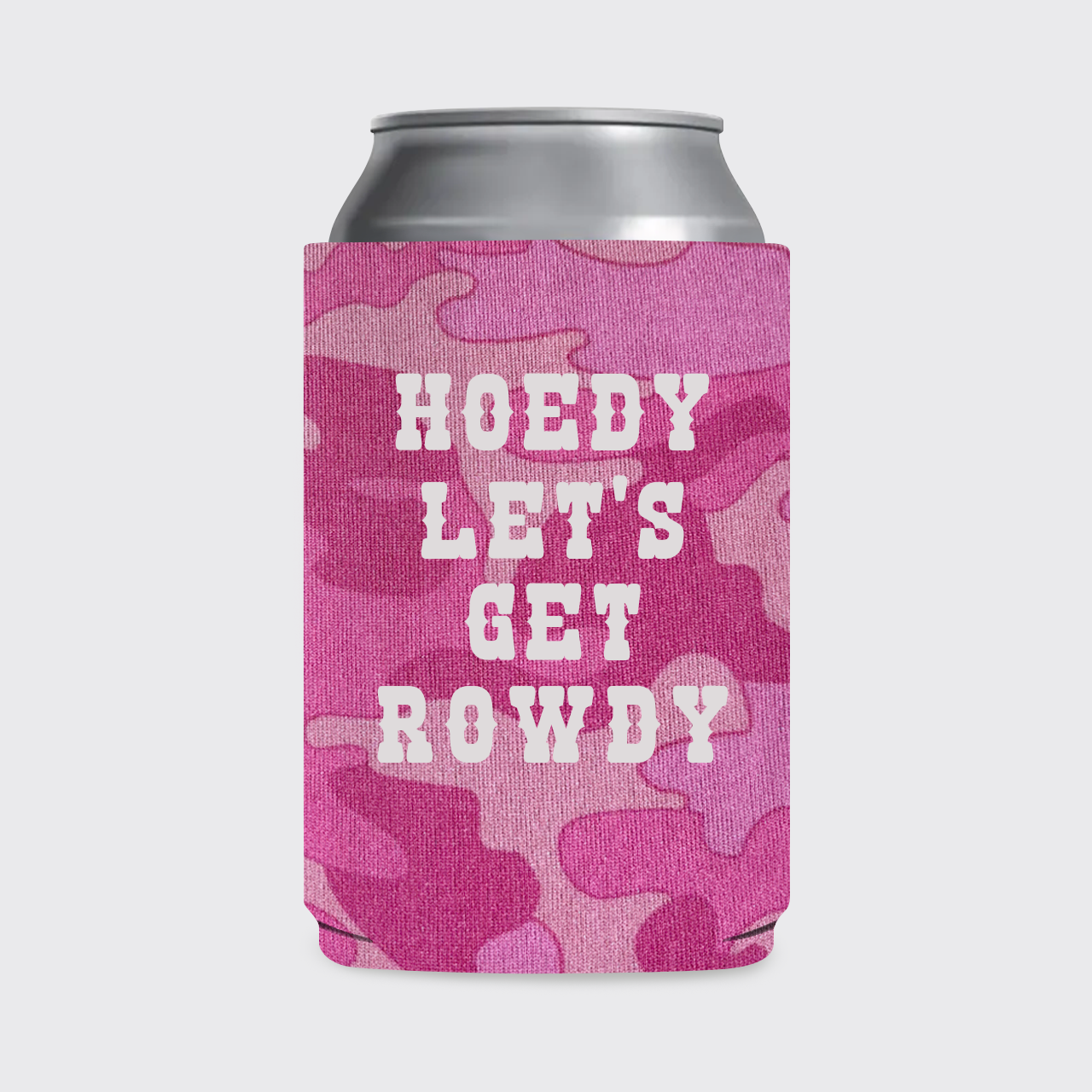 Howdy Let’s Get Rowdy Koozie