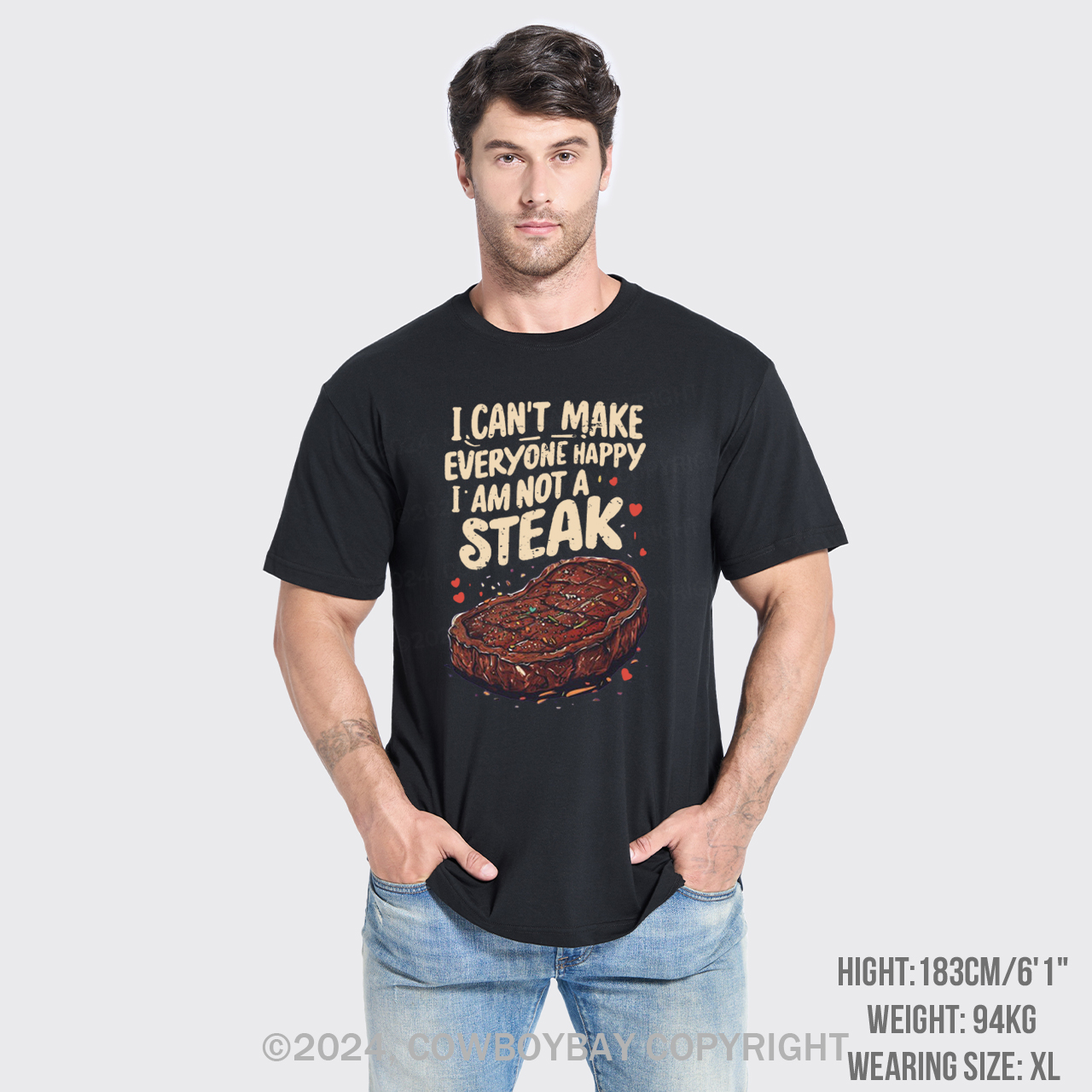 I Can't Make Everyone Happy,I'm Not A Steak T-Shirts