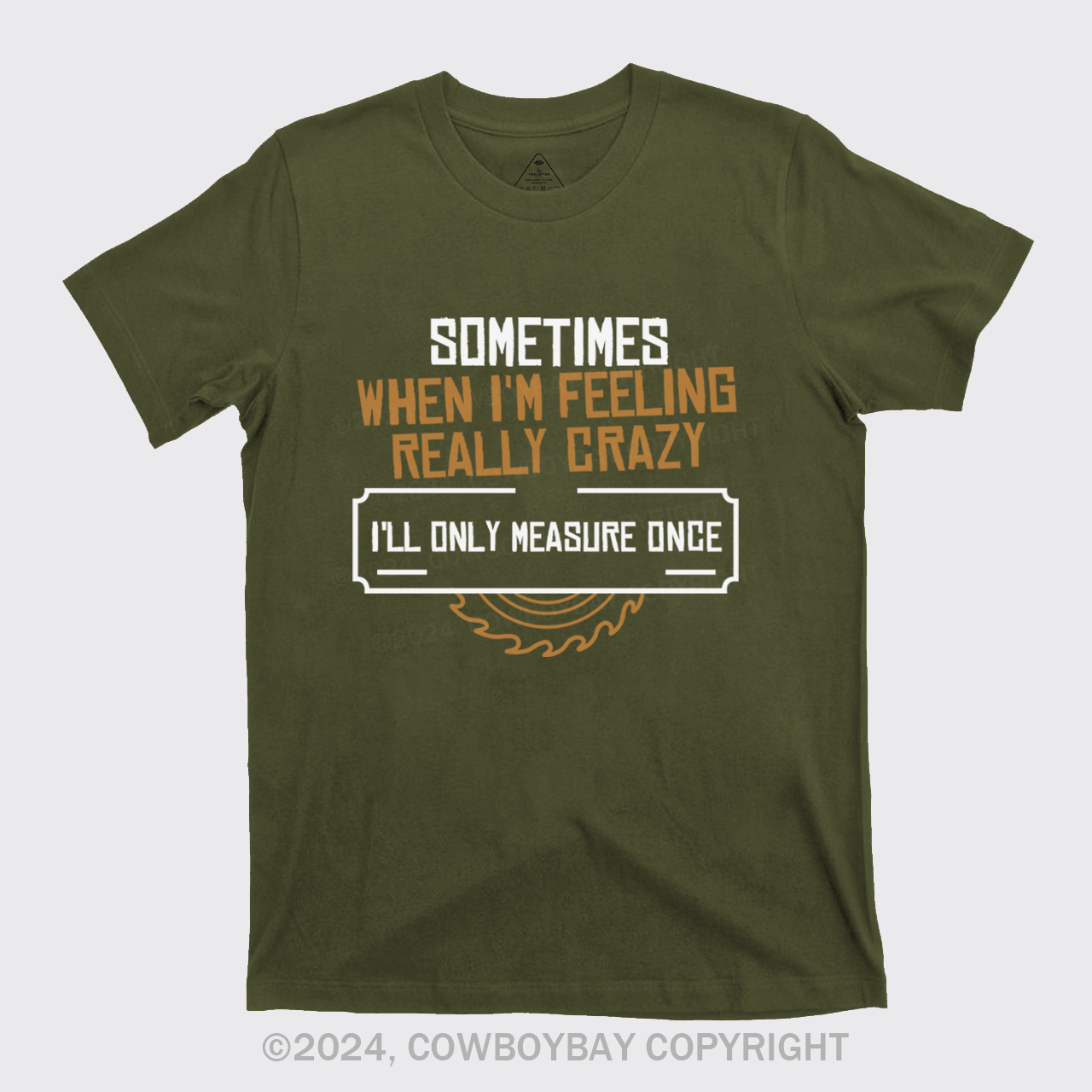 Sometimes When I'm Feeling Really Crazy T-Shirts