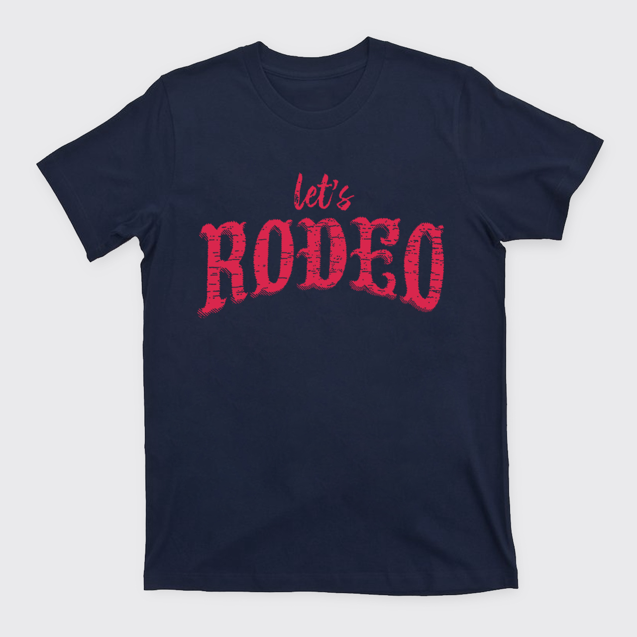 Let's Rodeo T-Shirts