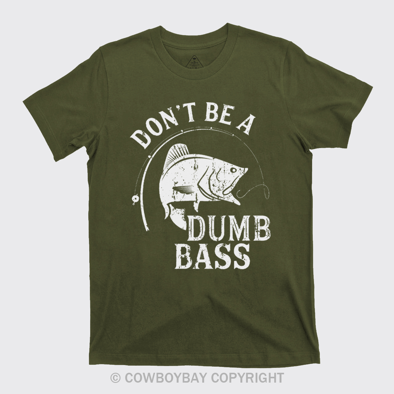 Don't Be A Dumb Bass T-Shirts