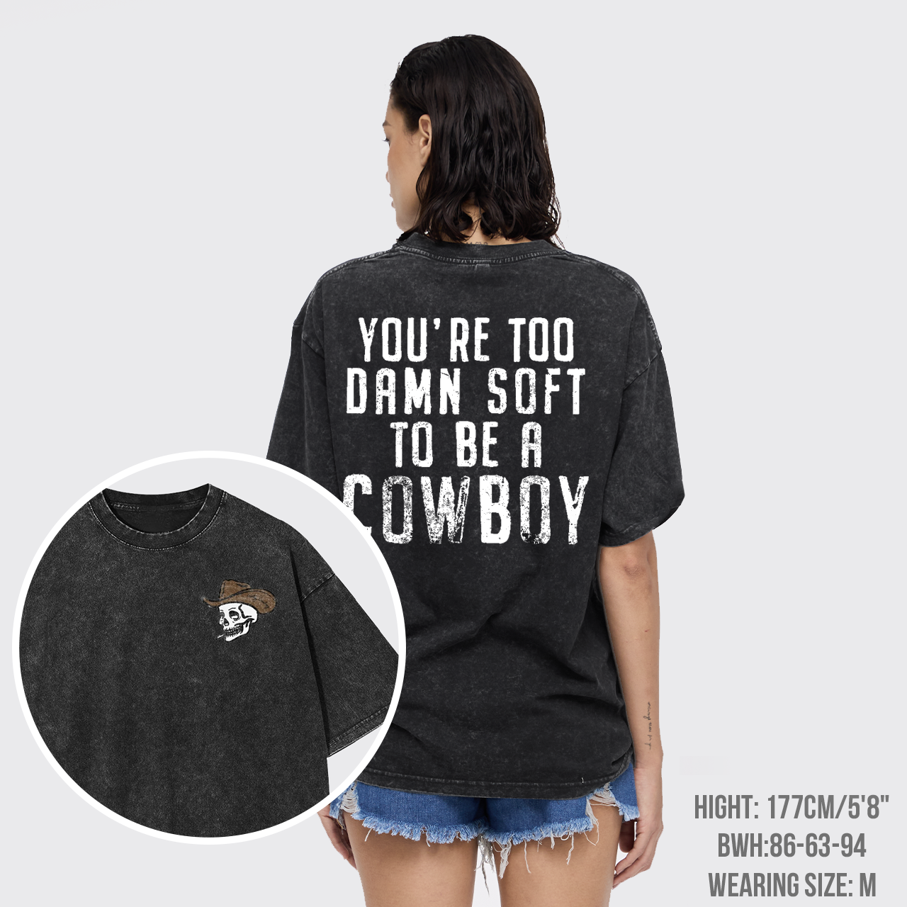 You're Too Damn Soft To Be A Cowboy Garment-dye Tees