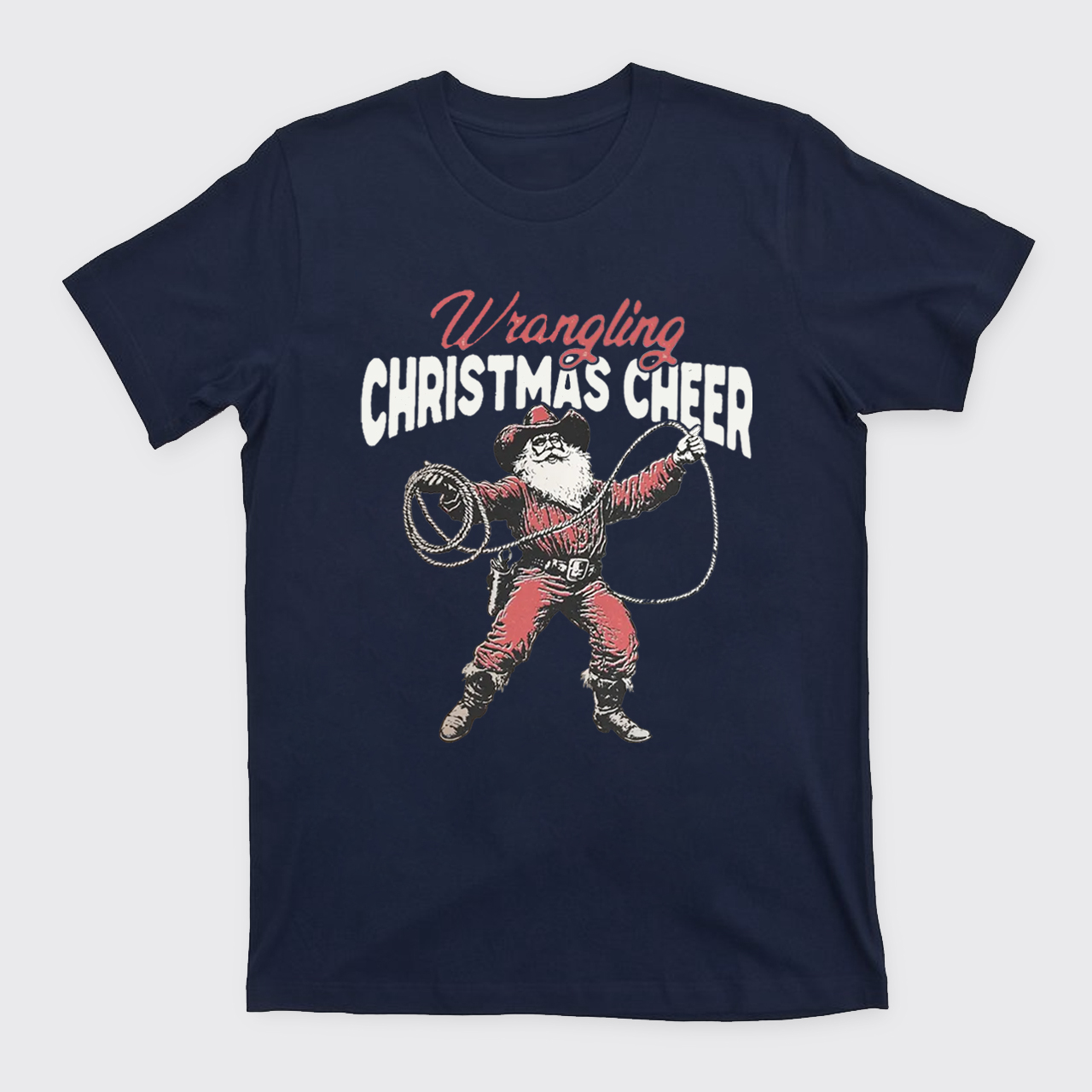 Wrangling Christmas Cheer T-Shirts