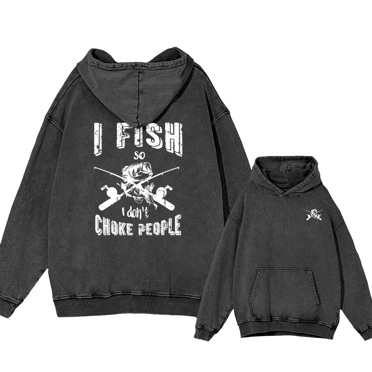 I Fish So I Don't Choke People Fishing Garment-Dye Hoodies
