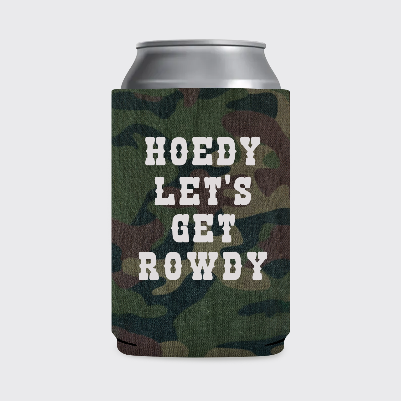 Howdy Let’s Get Rowdy Koozie