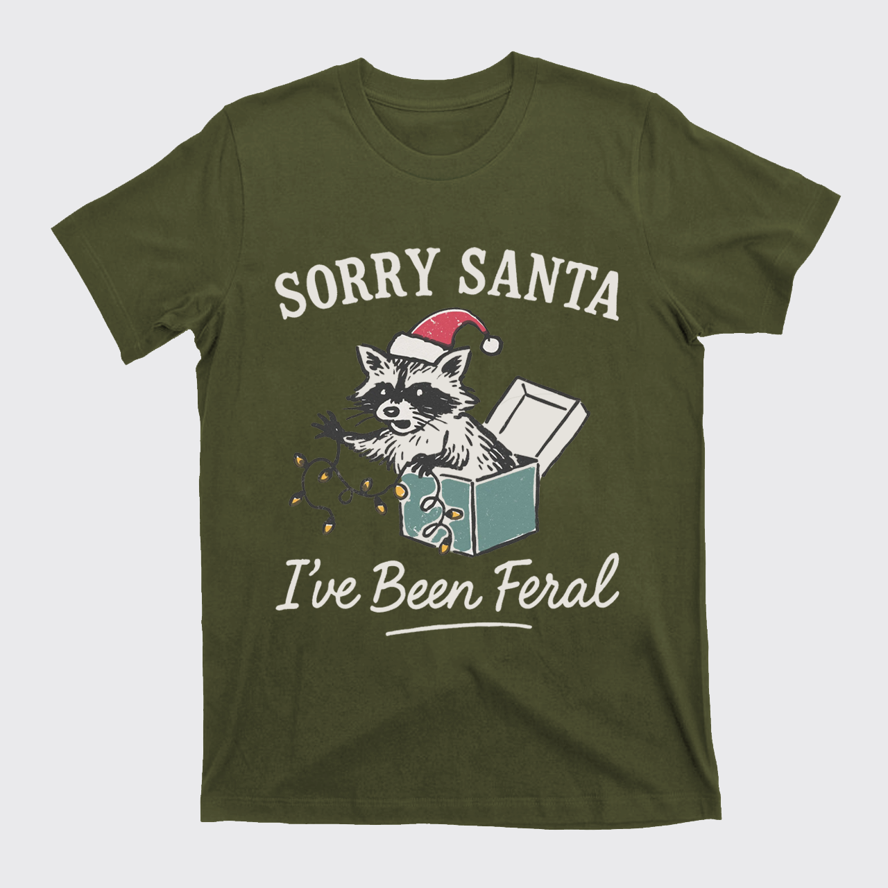 Sorry Santa I've Been Feral T-Shirts