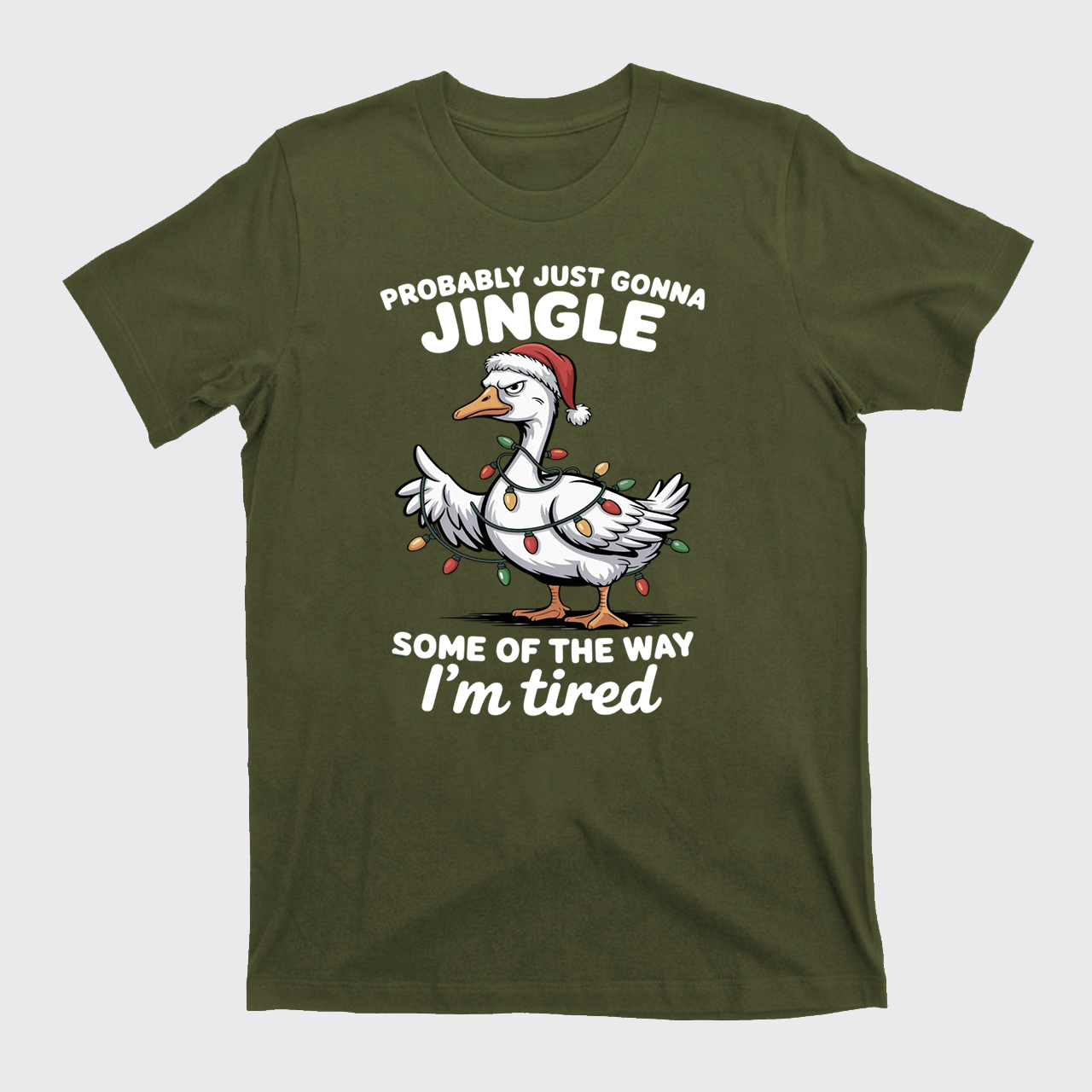 Probably Just Gonna Jingle Tired T-Shirts