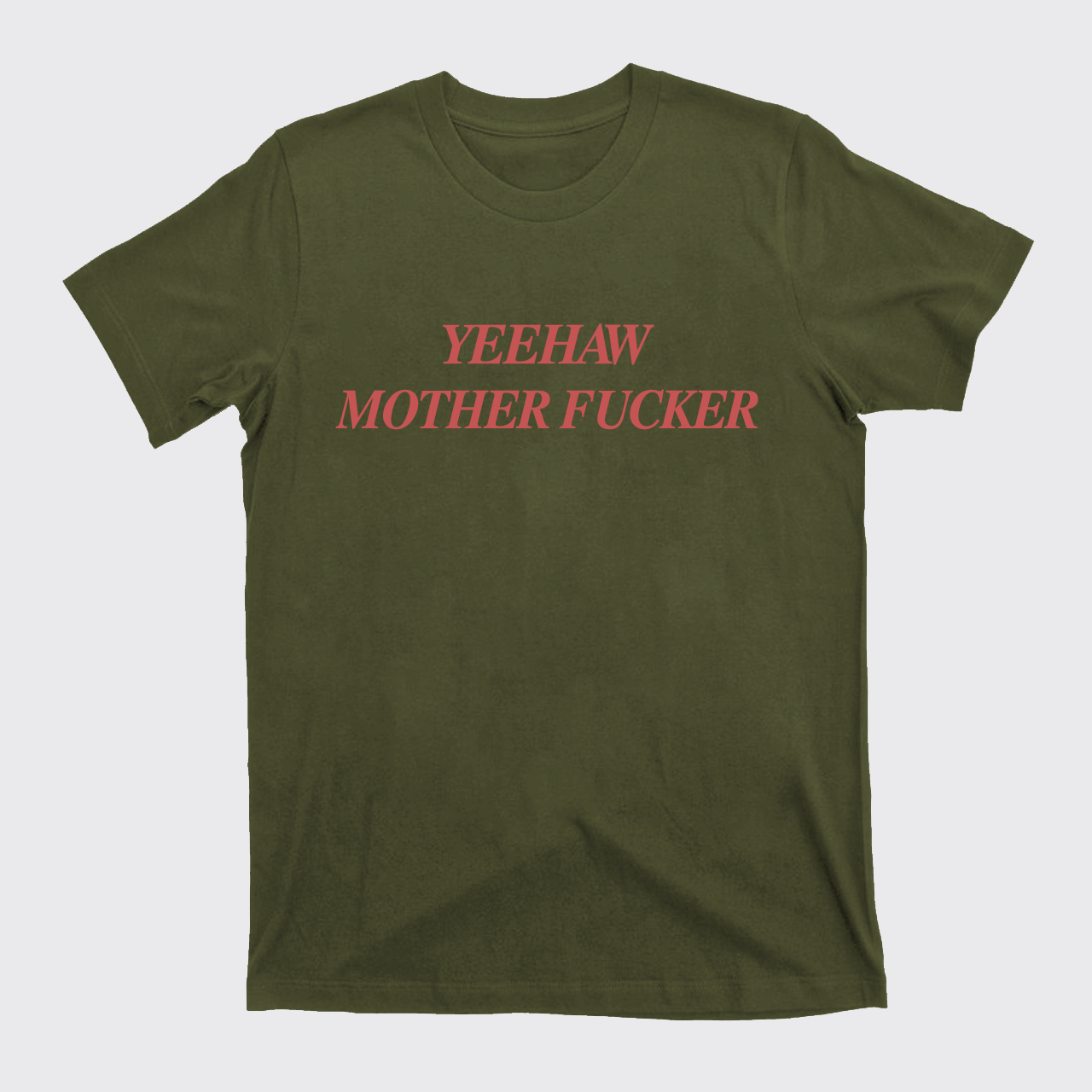 Yeehaw Mother Fucker T-Shirts