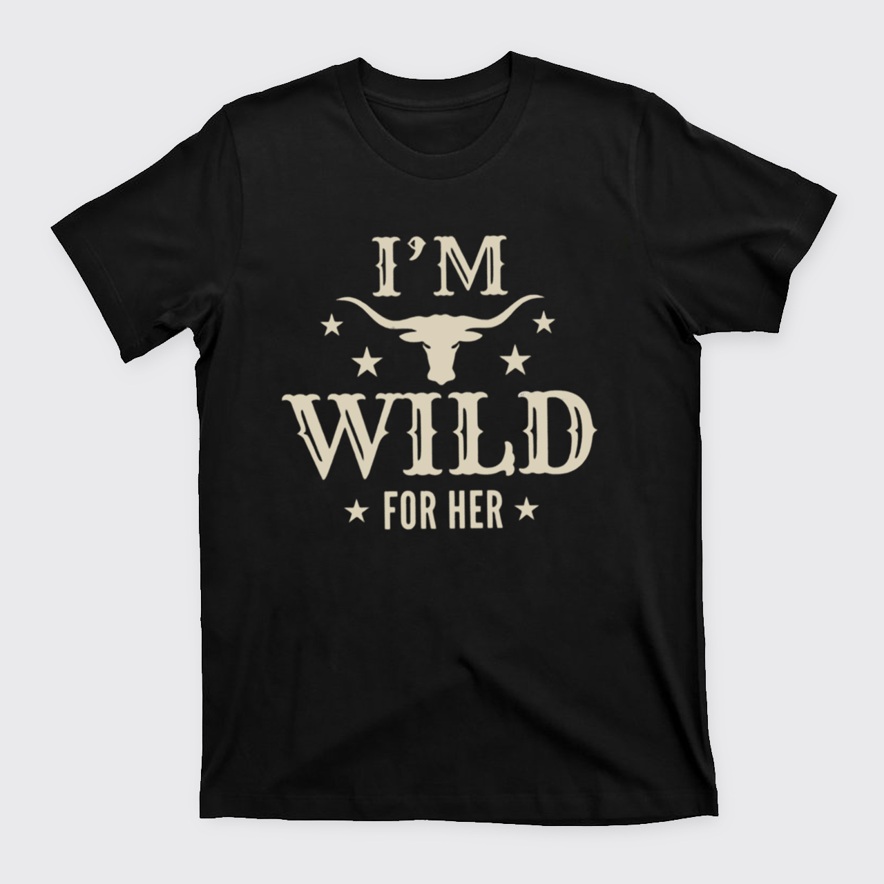 I'm Wild for Him Her T-Shirts