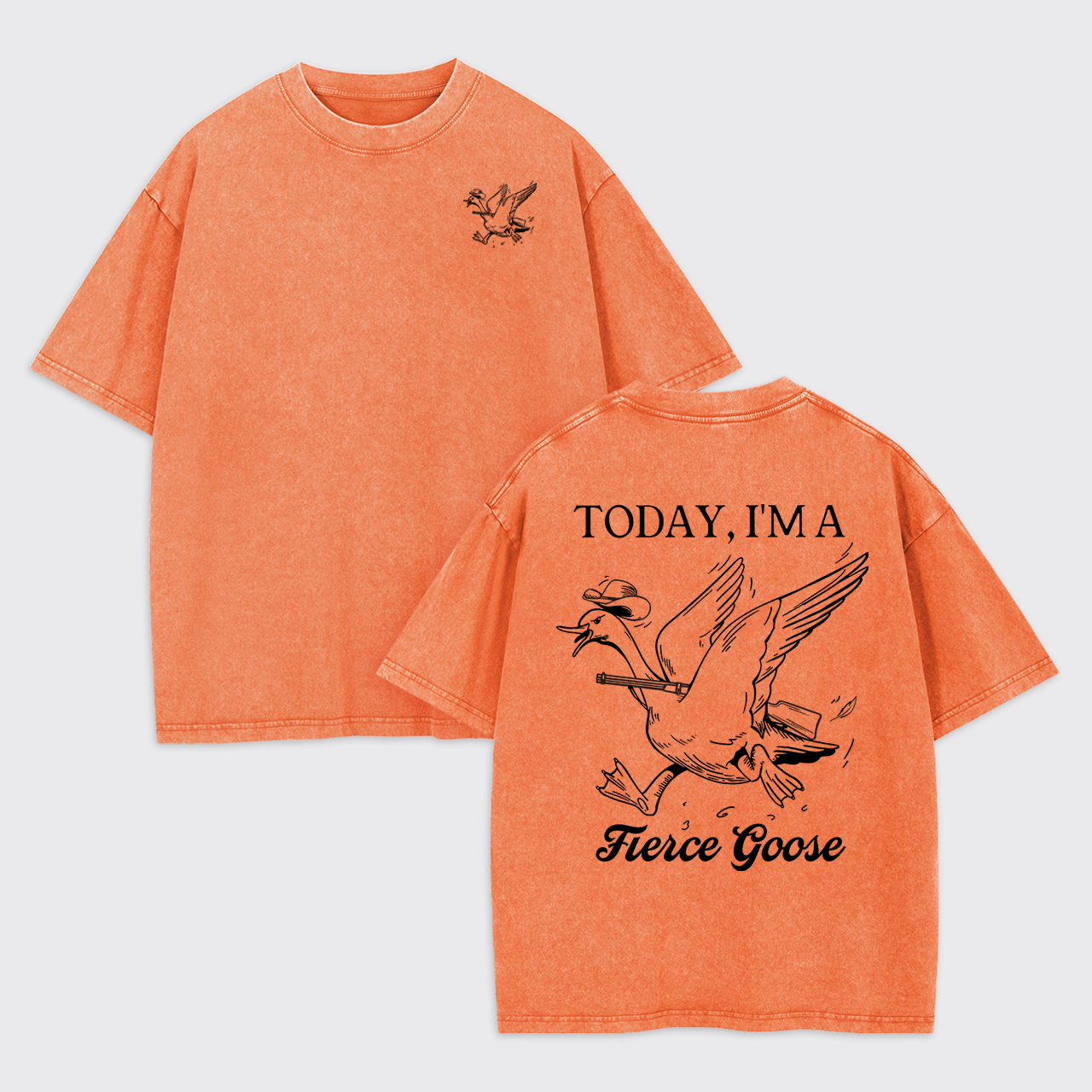 Today I'm A Fierce Goose Cowboy Garment-dye Tees