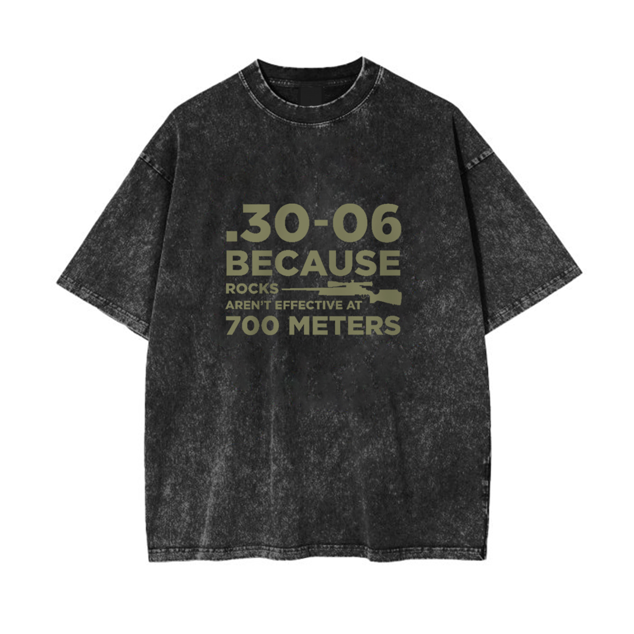 30-06 308 Because Rocks Aren'T Effective At 700 Meters Men's Garment-dye Tees