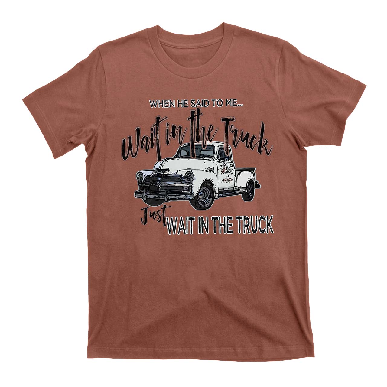 Wait In The Truck Cowboys T-Shirts