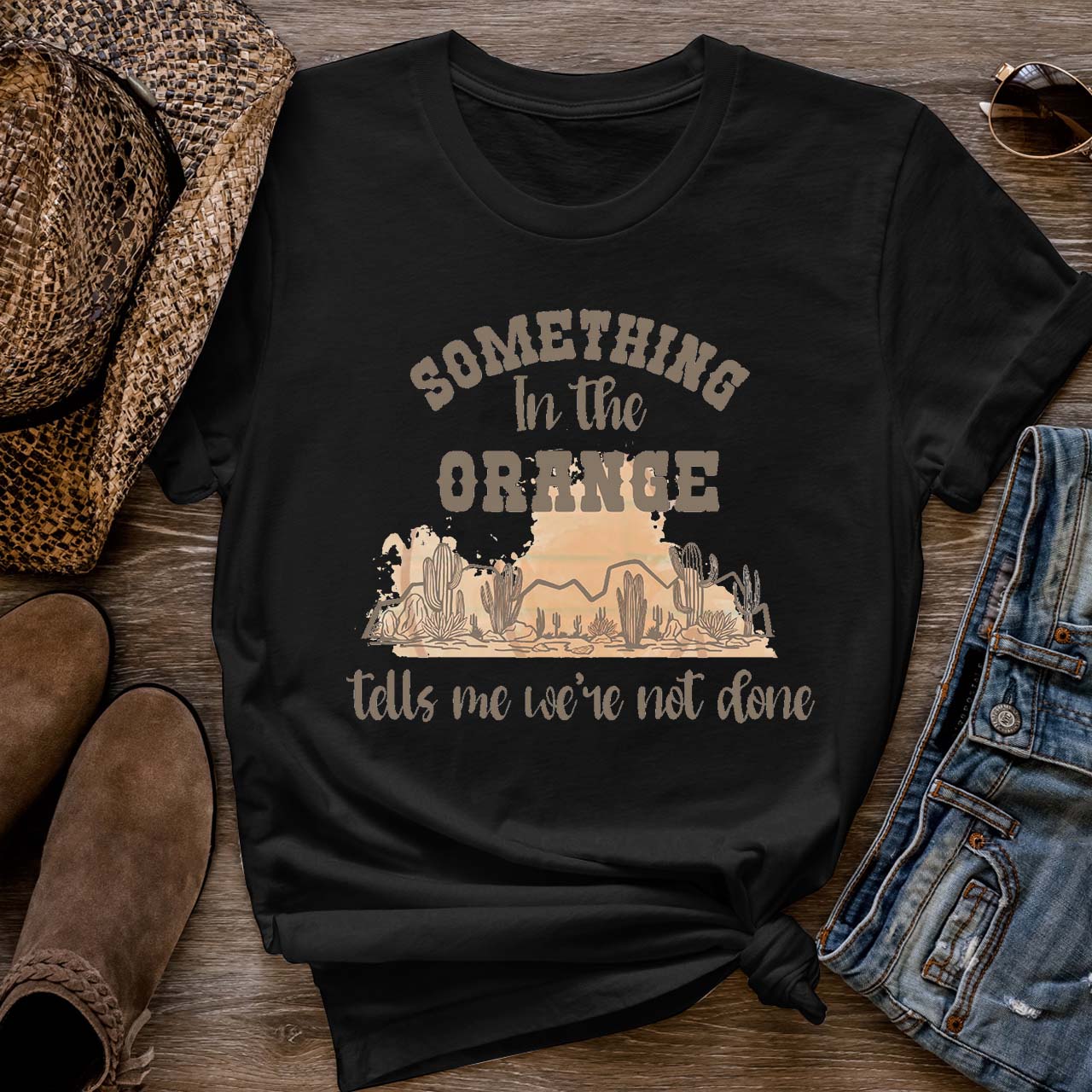 Desert Cactus Tells We're Not Done T-Shirts