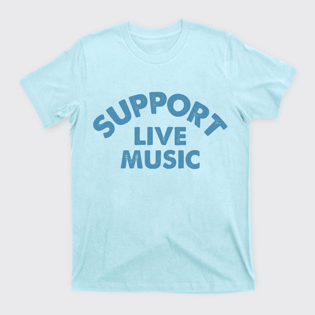 Support Live Music T-Shirts