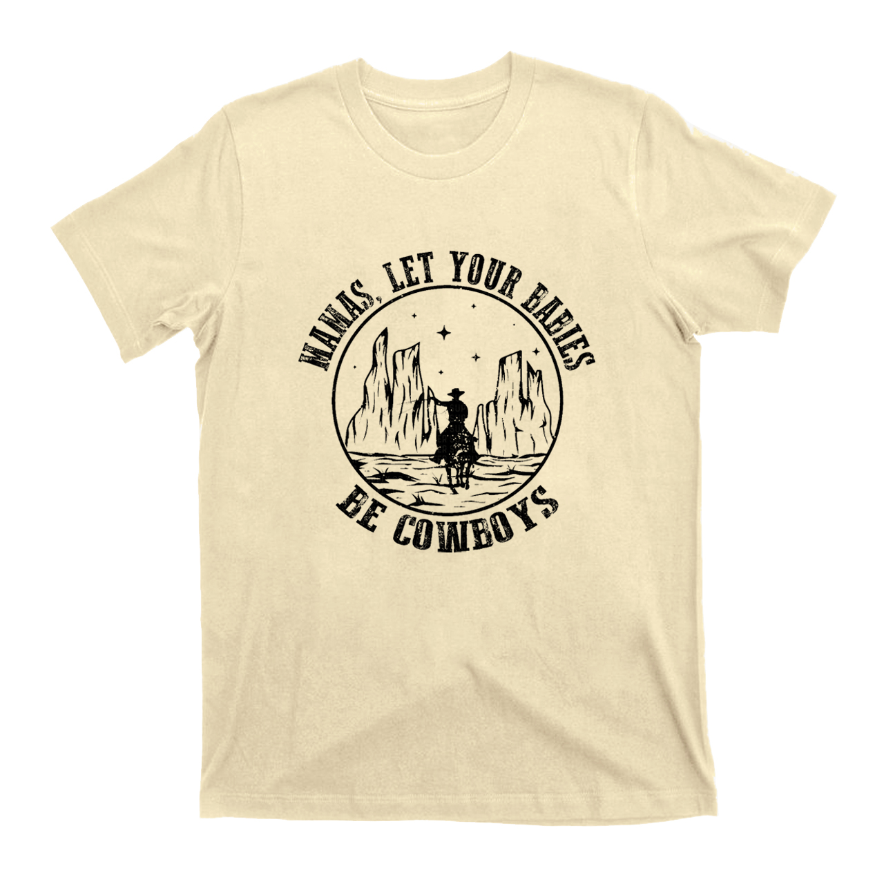 Mamas，Let Your Babies Be Cowboys T-Shirts
