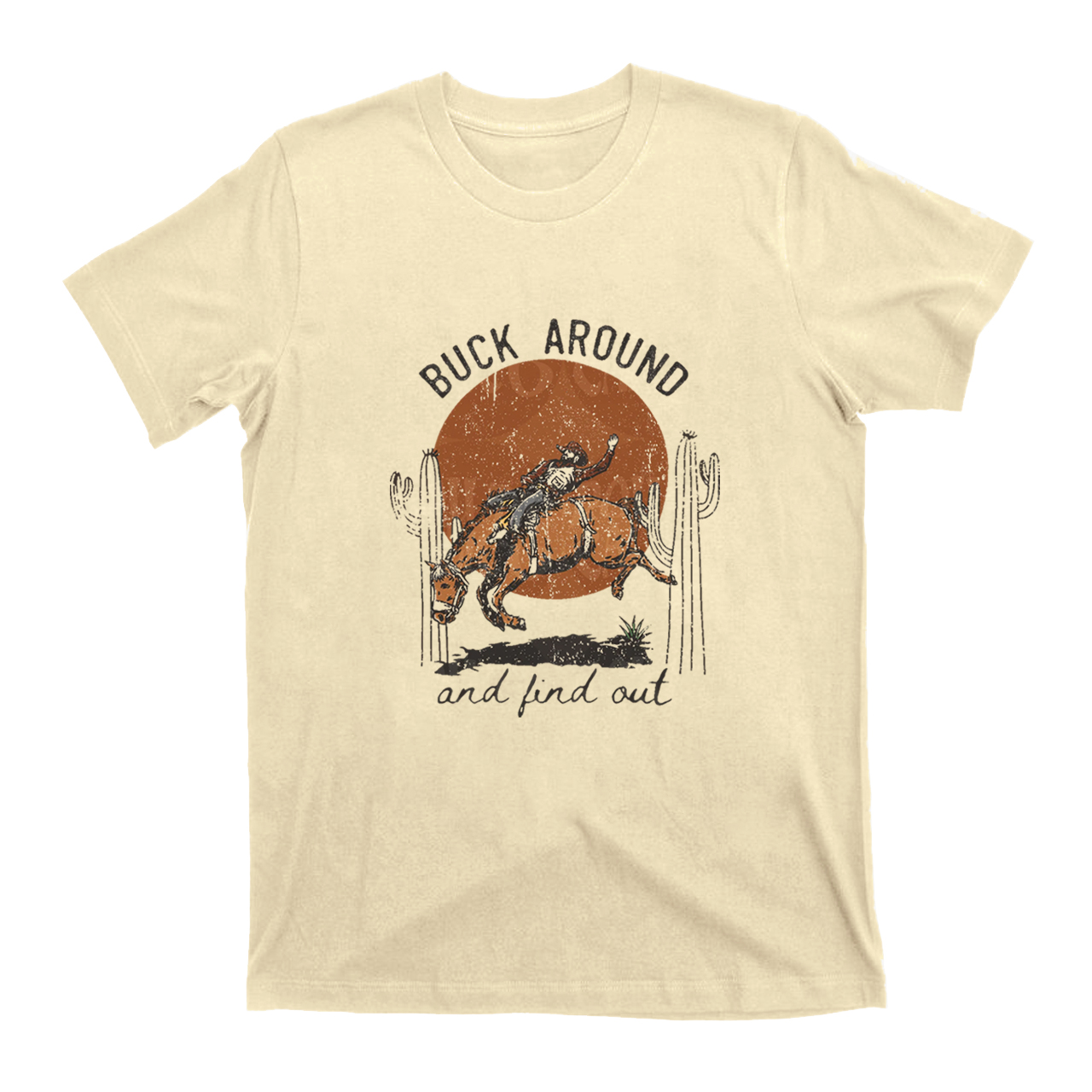 Buck Around and Find Out T-Shirts