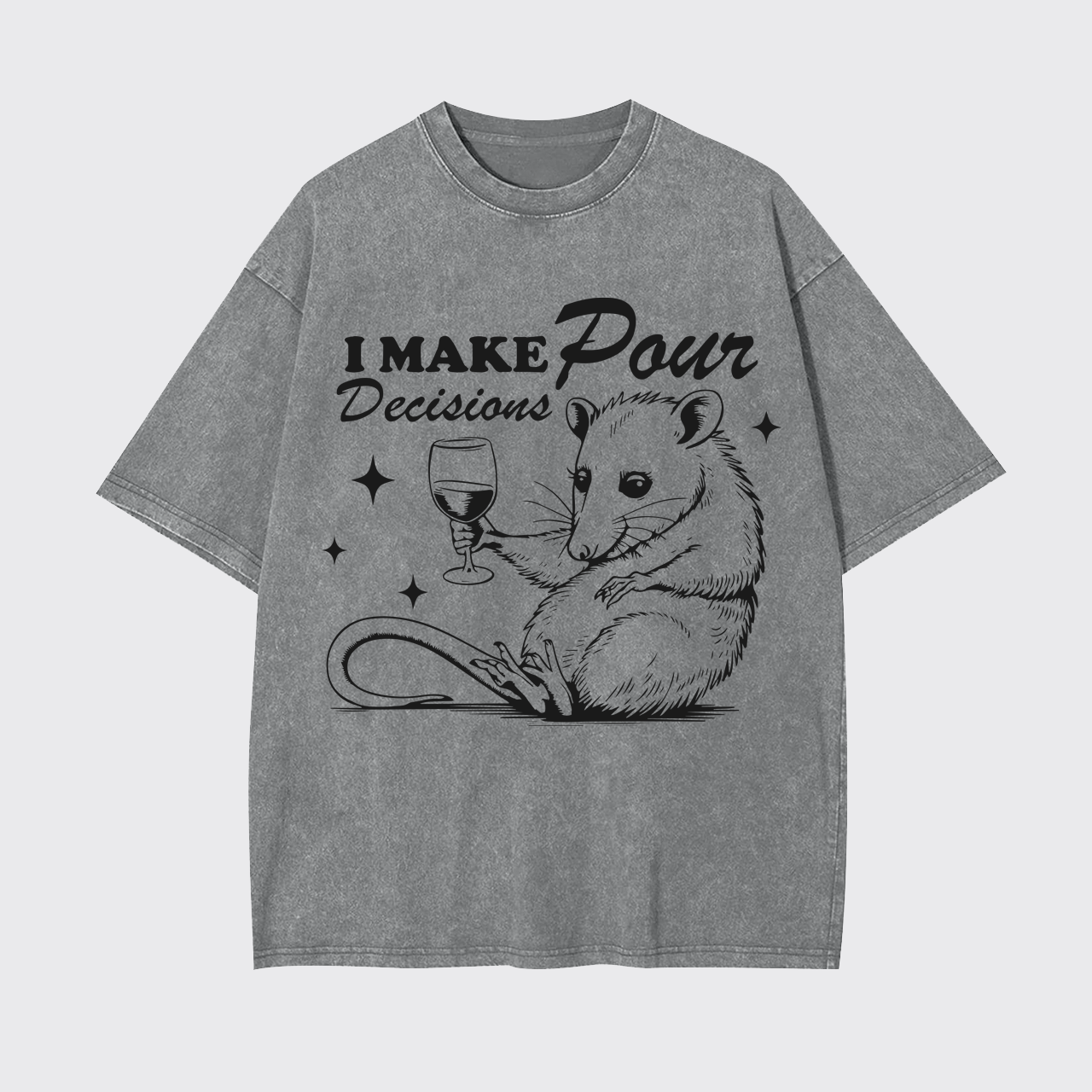 I Make Pour Decisions Garment-dye Tees