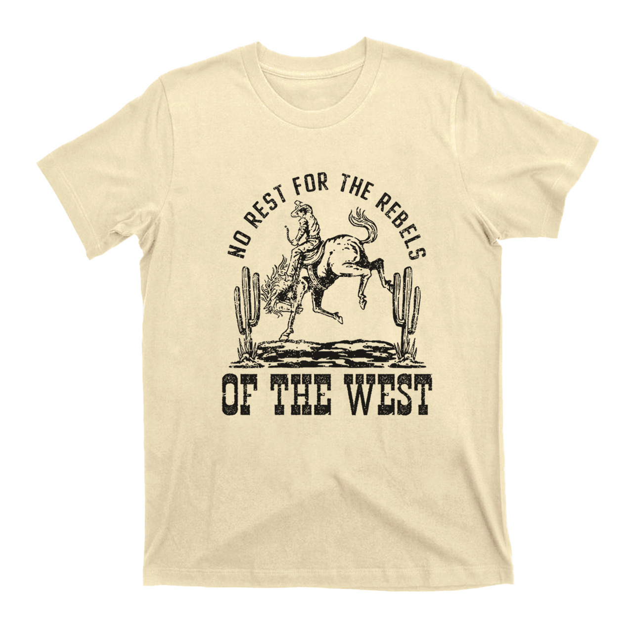 No Rest For The Rebels Of The West T-Shirts
