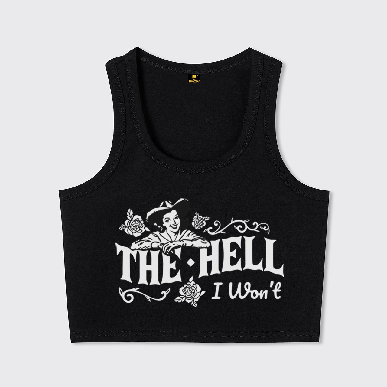 The Hell I Won't Cowgirl Tank Top