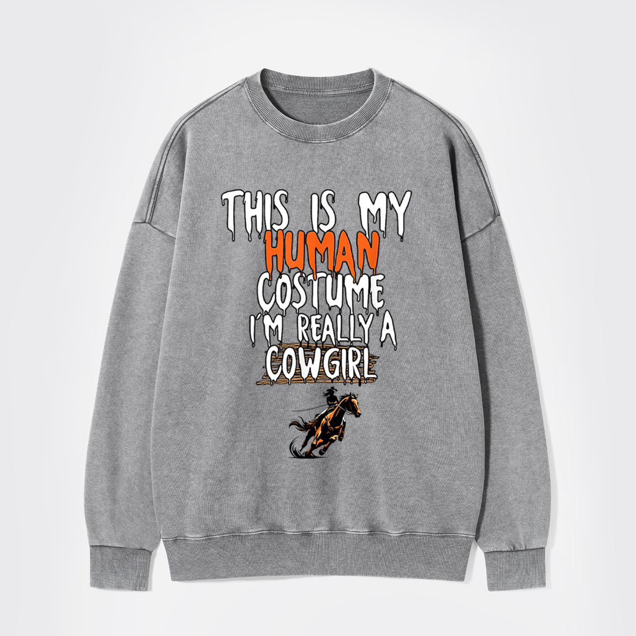 Halloween I'm Really A Cowgirl Washed Sweatshirts